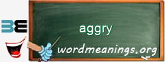 WordMeaning blackboard for aggry